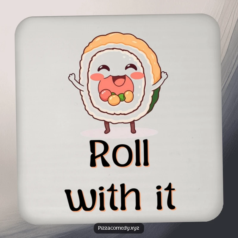 Funny Sushi Coasters: Coasters with a funny sushi roll dancing, offering rhythmic protection and funny gifts.