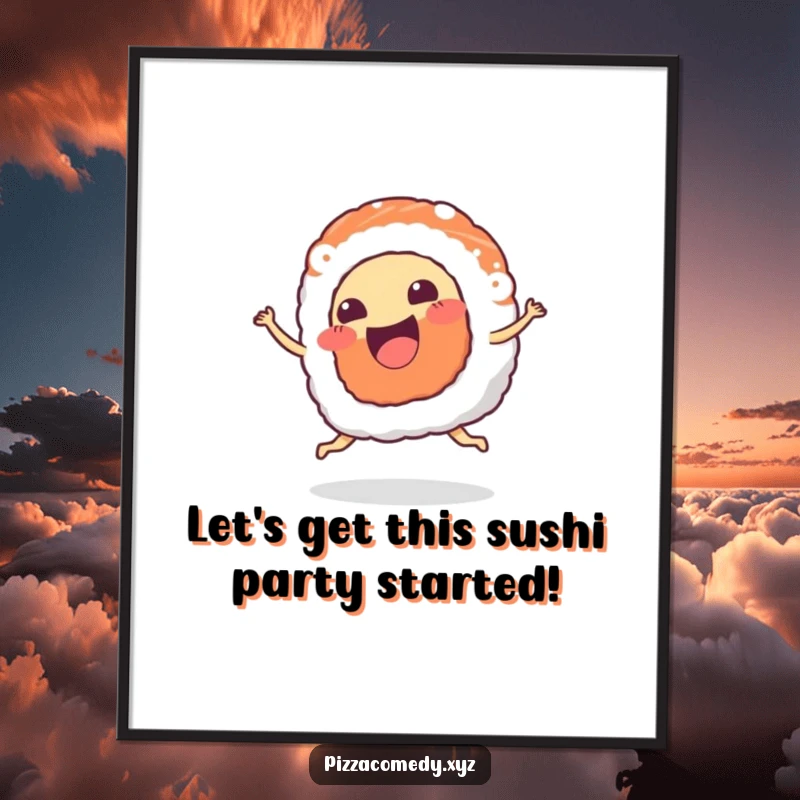 Funny Free Printable Wall Art: A piece of sushi with a big happy mouth dancing and wiggling joyfully, a downloadable piece of art.