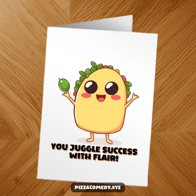 Funny Free Printable Congrats Card! A happy taco juggles olives with flair, celebrating your amazing accomplishments.
