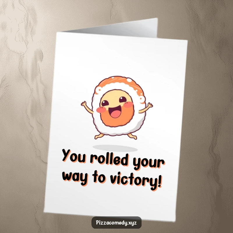 Funny Free Printable Congrats Card: A happy sushi piece wiggling joyfully, celebrating a win, a fun downloadable gift.