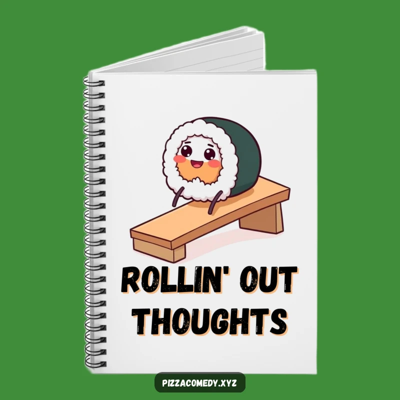 Funny Sushi Roll Notebook - Jot Down Rolling Ideas